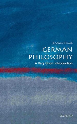 [Very Short Introductions 233] • German Philosophy